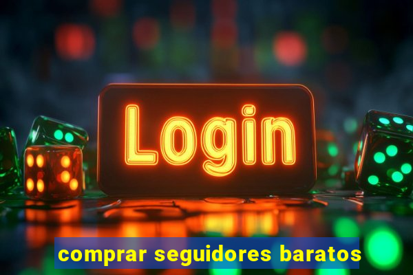 comprar seguidores baratos